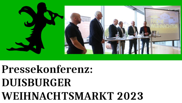 Duisburger Weihnachtsmarkt 2023: Pressekonferenz