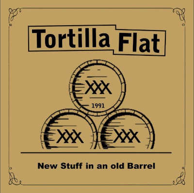 Tortilla Flat & The Independent Pipers: New Stuff In An Old Barrel