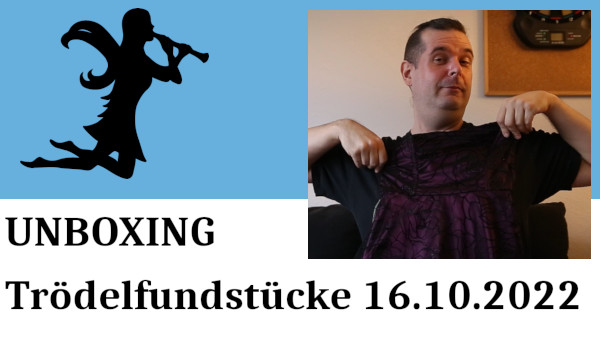 Unboxing: Trdelfundstcke vom 16.10.2022